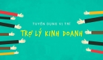 Tuyển dụng vị trí: TRỢ LÝ KINH DOANH