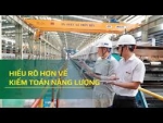 Hiểu rõ hơn về kiểm toán năng lượng